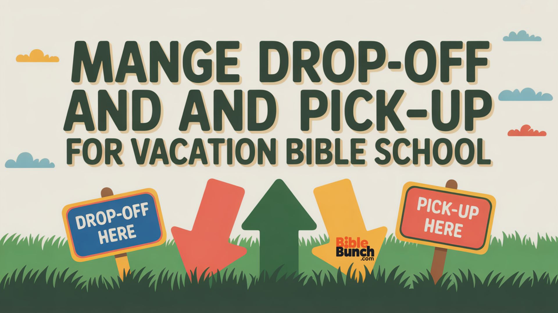Manage Drop-Off and Pick-Up for Vacation Bible School