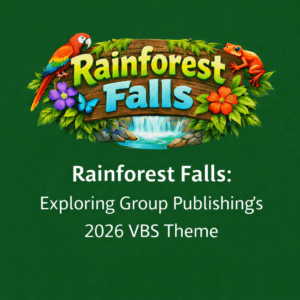 Rainforest Falls: Exploring Group Publishing’s 2026 VBS Theme