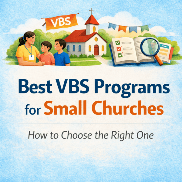 Best VBS Programs for Small Churches (How to Choose the Right One ...