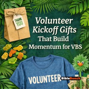 Read more about the article Volunteer Kickoff Gift Ideas That Build Momentum for VBS