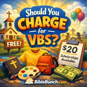 Should You Charge for VBS? A Practical Church Guide to Fees, Scholarships, and Outreach